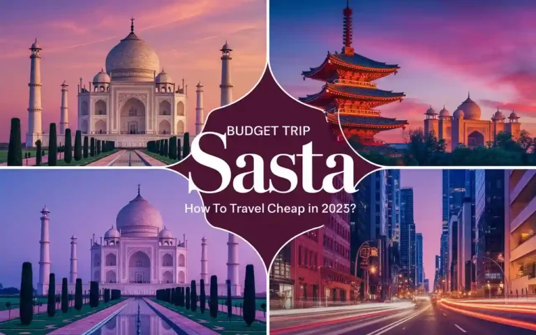 Collage of four travel destinations: Taj Mahal at different times and angles, a traditional Asian pagoda at sunset, and a vibrant cityscape with skyscrapers at dusk. Budget Trip Sasta Text: Budget Trip Sasta: How To Travel Cheap in 2023?.