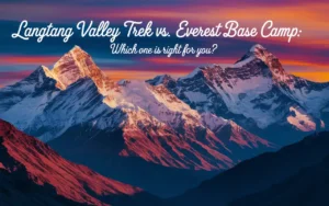 Snow-capped Himalayan mountains at sunset with a vibrant sky; text reads, Langtang Valley Trek vs. Everest Base Camp: Which one is right for you?.