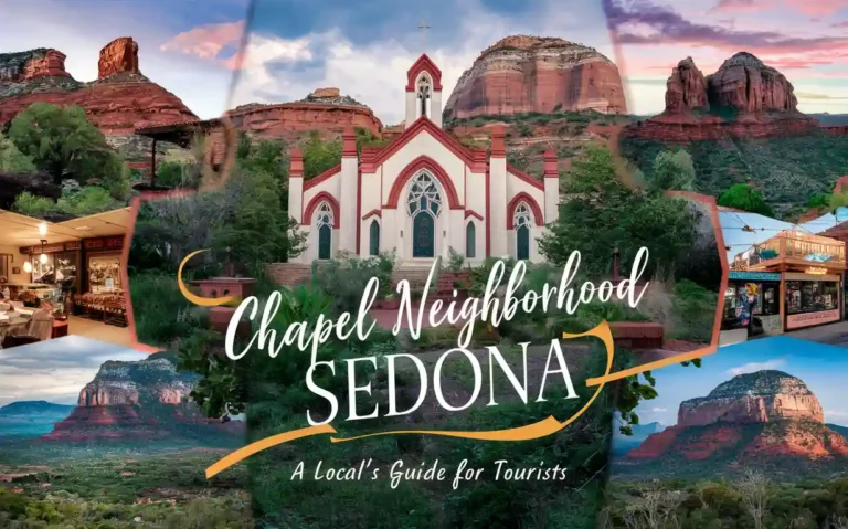 Collage featuring Sedona’s red rock formations, historic chapel, local shops, restaurants, and scenic views, with text: “Chapel Neighborhood Sedona: A Local’s Guide for Tourists.”.