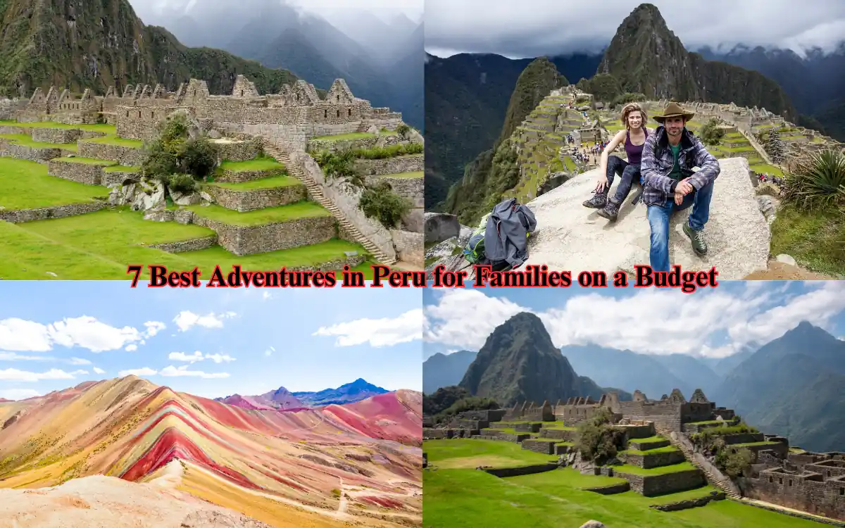 7 Best Adventures in Peru for Families on a Budget 1 7 Best Adventures in Peru for Families on a Budget