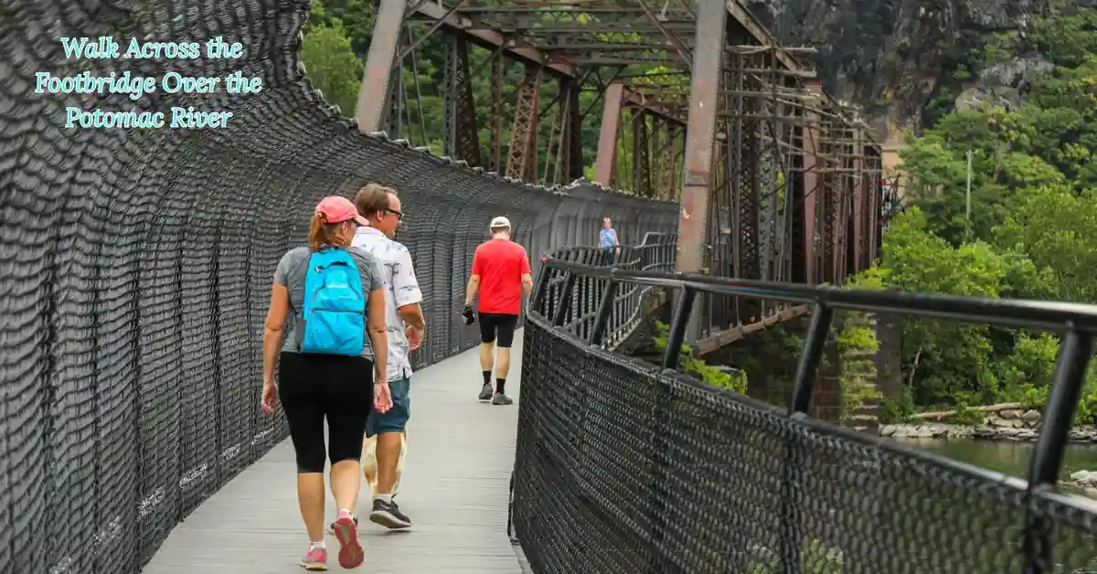 Walk Across the Footbridge Over the Potomac River