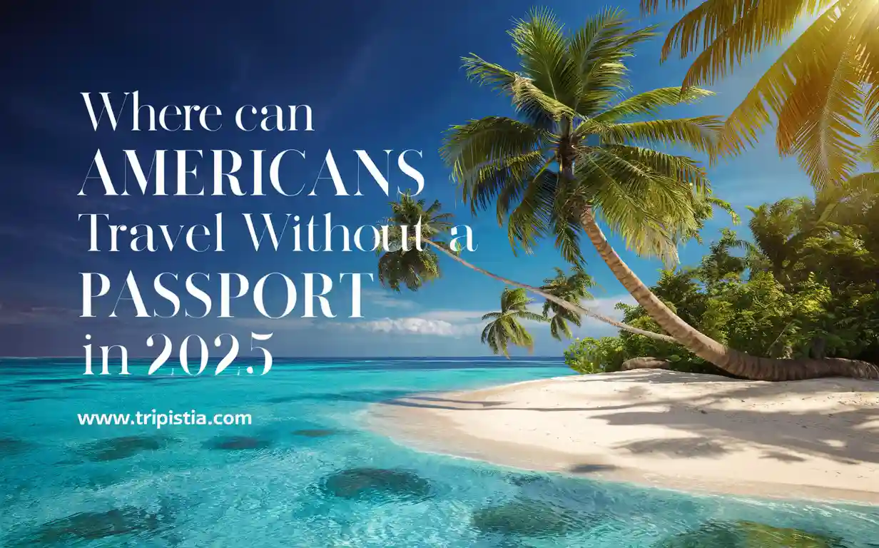 Where Can Americans Travel Without a Passport in 2025 1 Where Can Americans Travel Without a Passport 1
