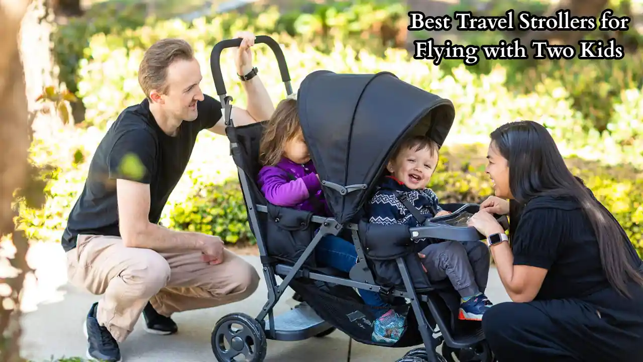 Best Travel Strollers for Flying with Two Kids